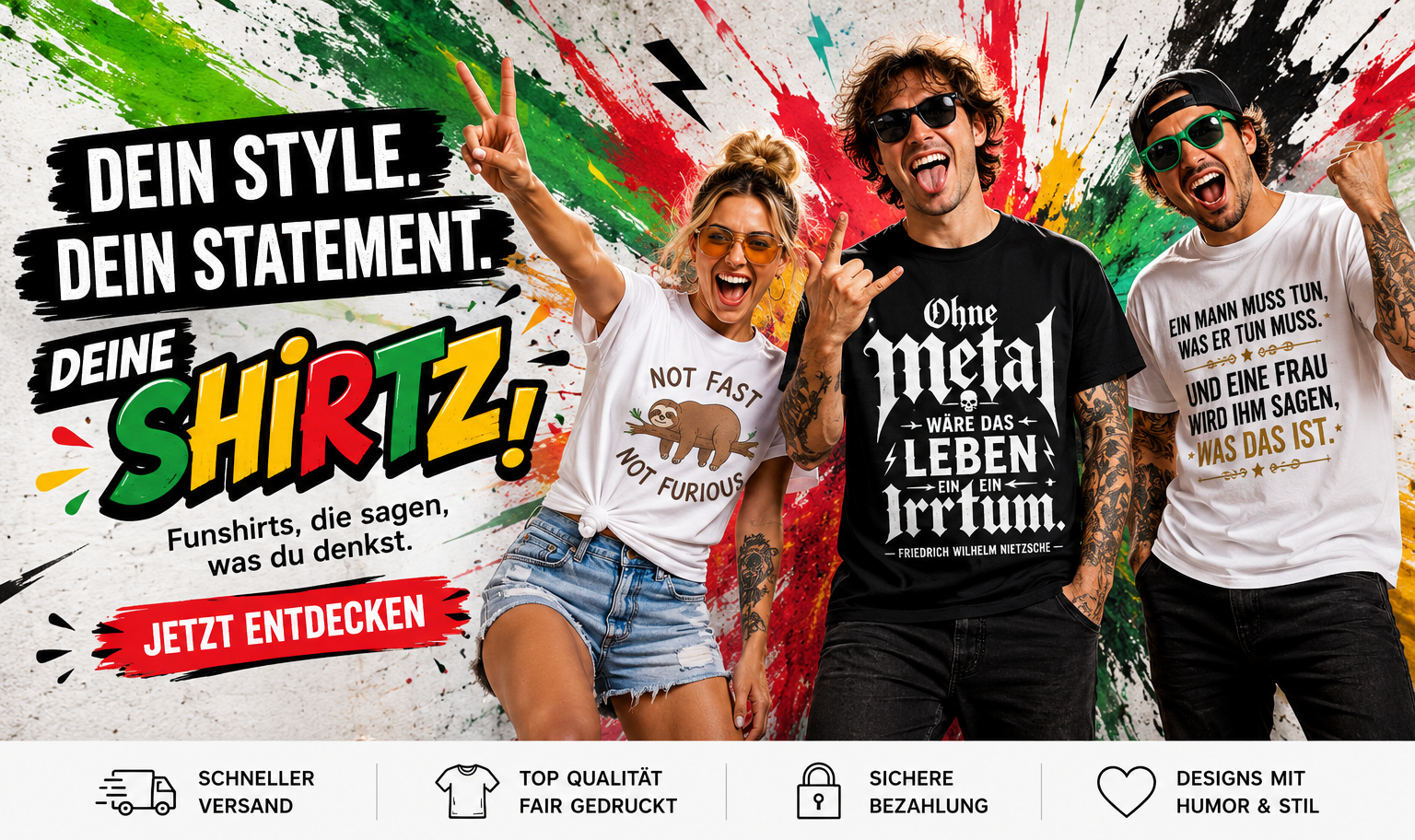 DEIN STYLE. DEIN STATEMENT. DEINE SHIRTZ!